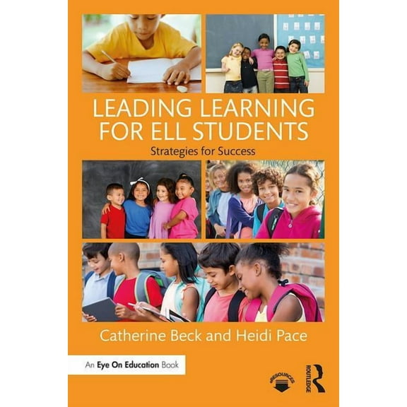Leading Learning for Ell Students: Strategies for Success, (Paperback)