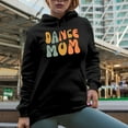 thumbnail image 2 of Dance Mom, Dancer or Dancing Mother Themed, Groovy Retro Wavy Text Merch Gift, Black Hooded Sweatshirt or Hoodie, 3XL, 2 of 5