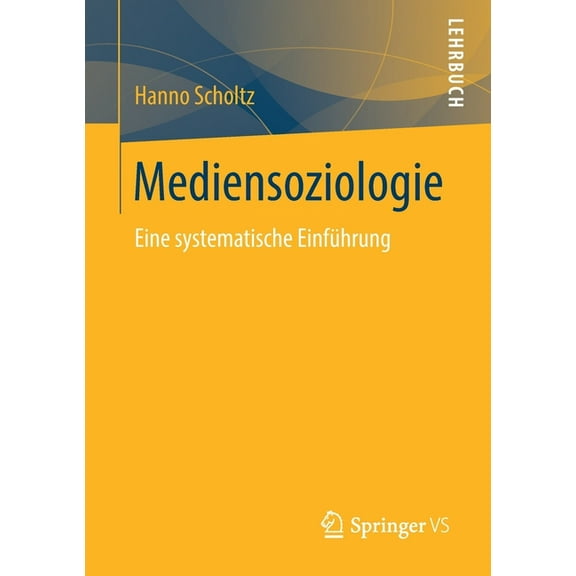 Mediensoziologie: Eine Systematische EinfÃ¼hrung, (Paperback)