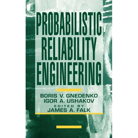 Probabilistic Reliability Engineering, (Hardcover)