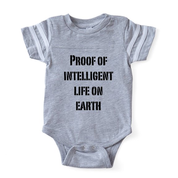 CafePress - Proof Of Intelligent Life On Earth Baby Football B - Cute Infant Baby Football Bodysuit