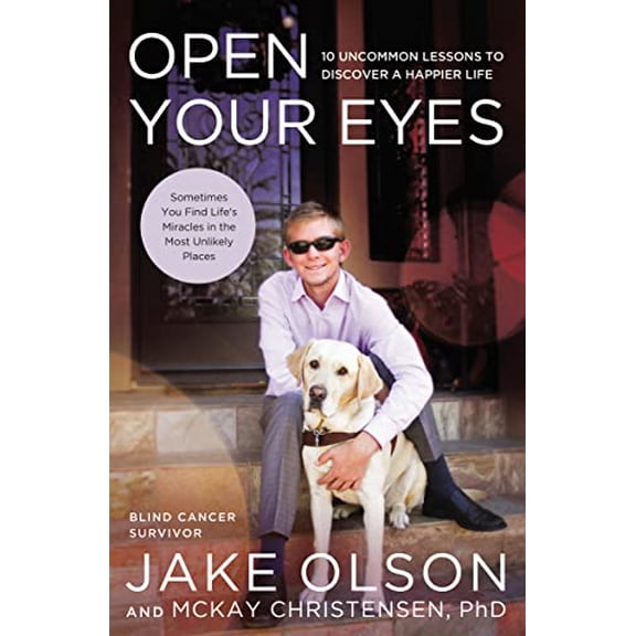 Pre-Owned Open Your Eyes: 10 Uncommon Lessons to Discover a Happier Life, 9781400205813, 1400205816, Hardcover,