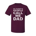 thumbnail image 2 of Wild Bobby,My Favorite People Call Me Dad Family Husband Daddy Granpa, Father's Day, Men Graphic Tees, Maroon, X-Large, 2 of 5