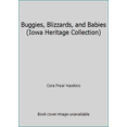 thumbnail image 1 of Pre-Owned Buggies, Blizzards, and Babies (Iowa Heritage Collection) (Paperback) 0813801834 9780813801834, 1 of 1