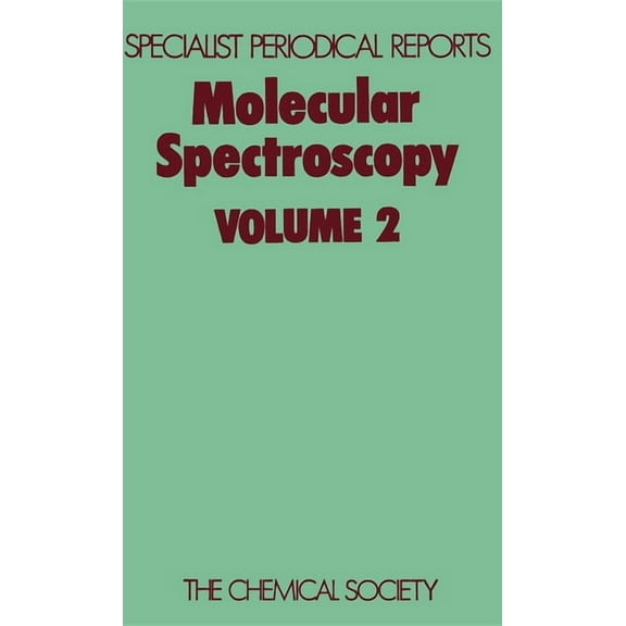 Specialist Periodical Reports - Molecula Molecular Spectroscopy: Volume 2, Book 2, (Hardcover)