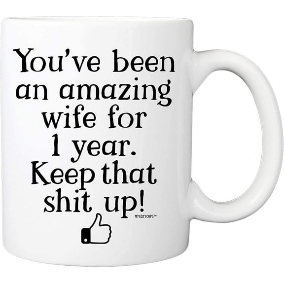 You've Been an Amazin Wife for 1 Year 11 Ounce Novelty Coffee Mug