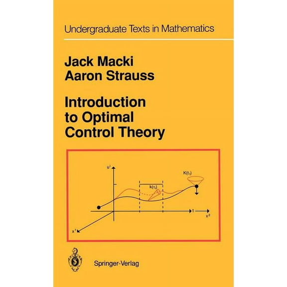Undergraduate Texts in Mathematics Introduction to Optimal Control Theory, (Hardcover)