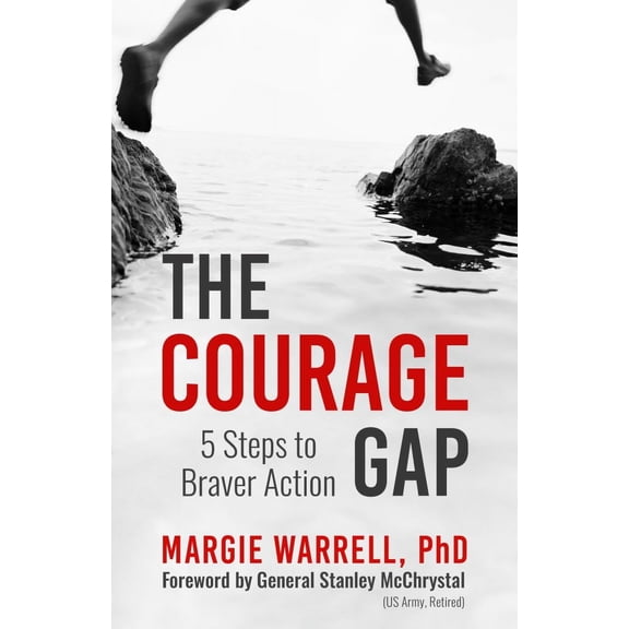 Margie Warrell: The Courage Gap: 5 Steps to Braver Action (Paperback)