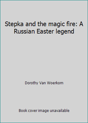 Pre-Owned Stepka and the magic fire: A Russian Easter legend (Hardcover) 0570034256 9780570034254