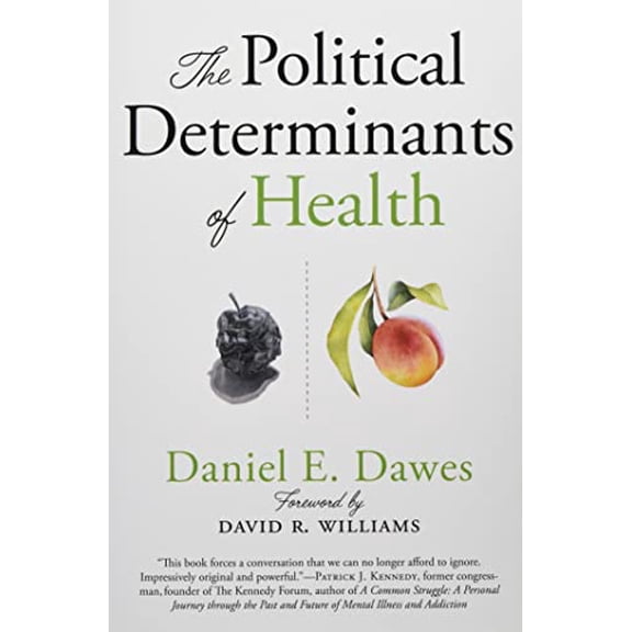 Pre-Owned The Political Determinants of Health (Paperback) 1421437899 9781421437897