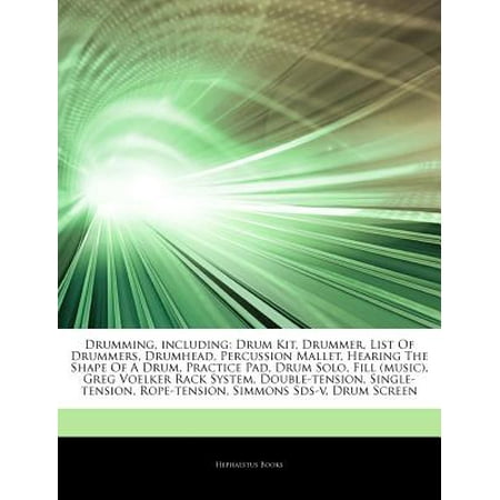 Articles on Drumming, Including: Drum Kit, Drummer, List of Drummers, Drumhead, Percussion Mallet, Hearing the Shape of a Drum, Practice Pad, Drum Sol