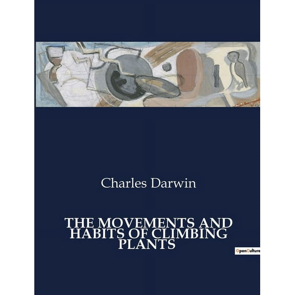 The Movements and Habits of Climbing Plants (Paperback)