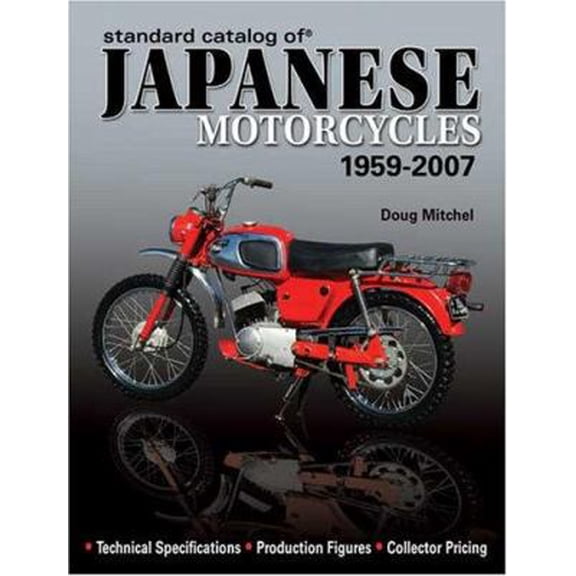 Pre-Owned Standard Catalog of Japanese Motorcycles 1959-2007 (Paperback) 0896895645 9780896895645
