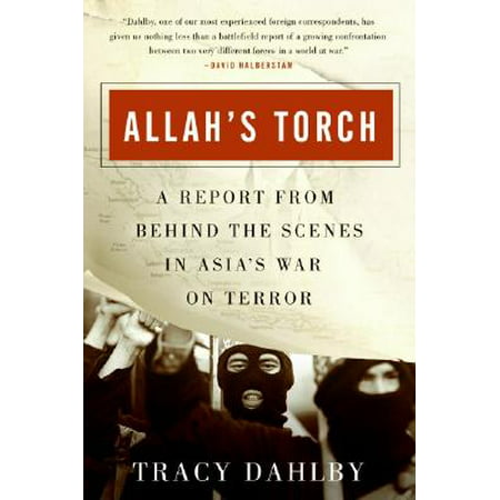 Allah's Torch : A Report from Behind the Scenes in Asia's War on