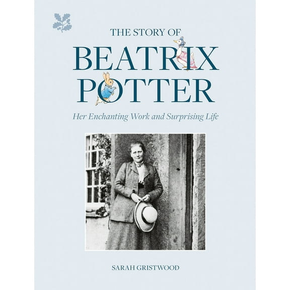 The Story of Beatrix Potter : Her Enchanting Work and Surprising Life (Hardcover)