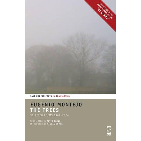 The Trees: Selected Poems 1967-2004 (Salt Modern Poets in Translation)