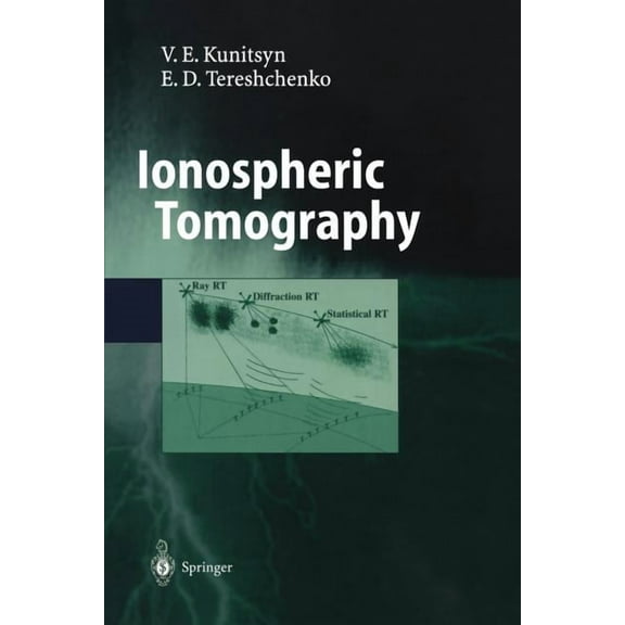 Physics of Earth and Space Environments Ionospheric Tomography, (Paperback)