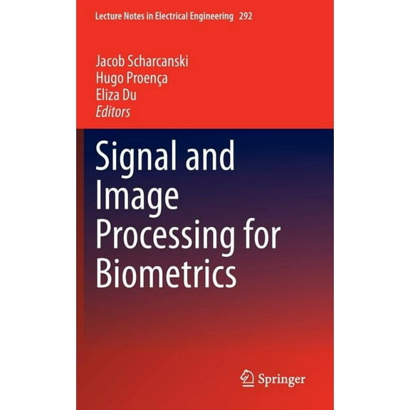 Lecture Notes in Electrical Engineering Signal and Image Processing for Biometrics, Book 292, (Hardcover)