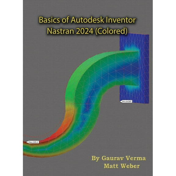 Basics of Autodesk Inventor Nastran 2024, (Hardcover)