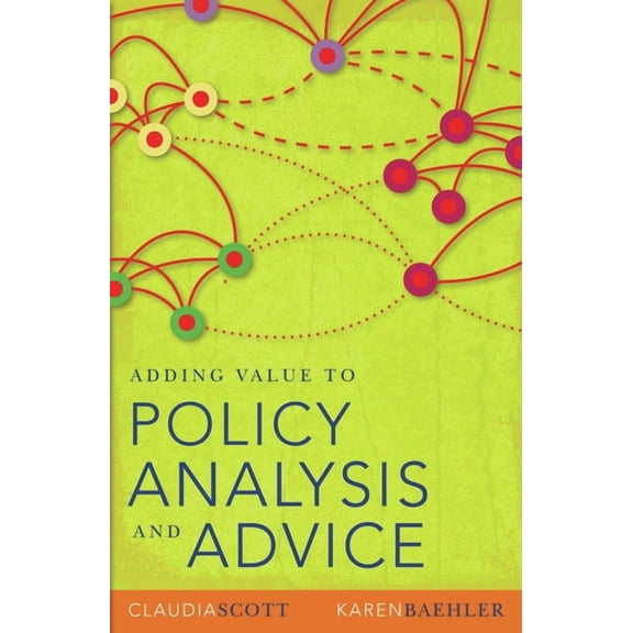 Adding Value to Policy Analysis and Advice, (Paperback)
