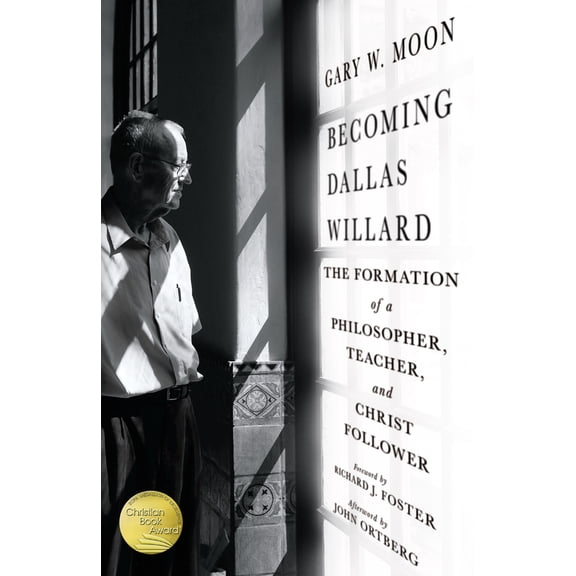 Pre-Owned Becoming Dallas Willard: The Formation of a Philosopher, Teacher, and Christ Follower (Hardcover) 0830846107 9780830846108