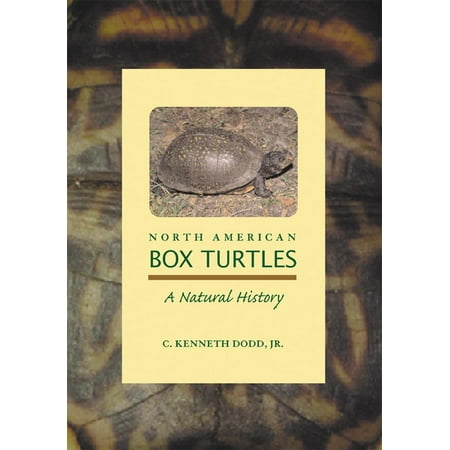 North American Box Turtles - North American Box Turtles : A Natural History