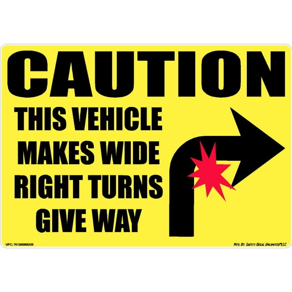 Caution Vehicle Wide Right Turns Arrow Yellow/Black Construction Tractor Trailer Dump Truck Label Sticker Decal Made in America 11" x 8"
