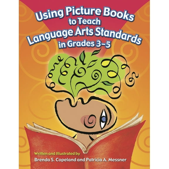 Using Picture Books to Teach Language Arts Standards in Grades 3-5, (Paperback)