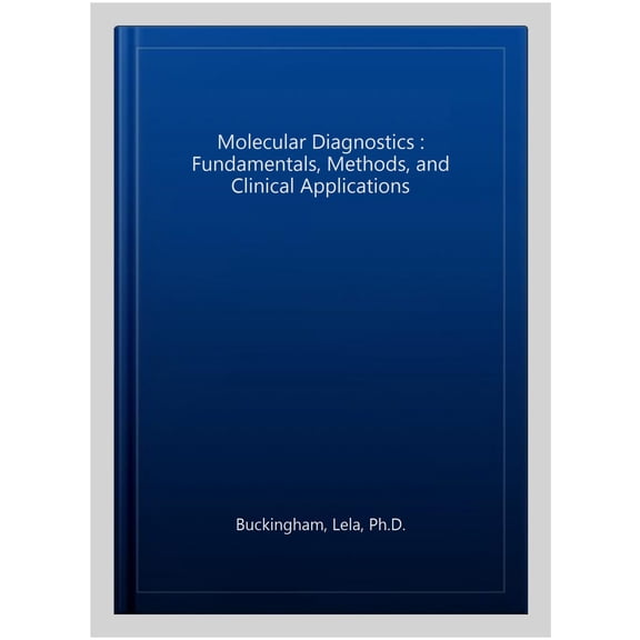 Pre-Owned Molecular Diagnostics: Fundamentals, Methods, and Clinical Applications Paperback