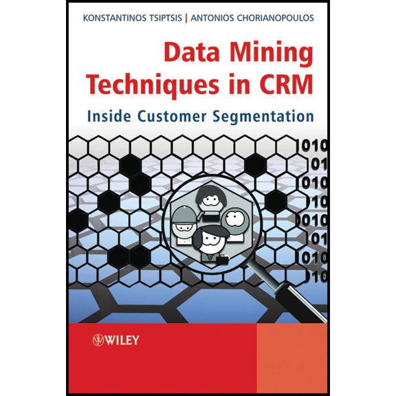 Pre-Owned Data Mining Techniques in Crm: Inside Customer Segmentation (Hardcover) 0470743972 9780470743973