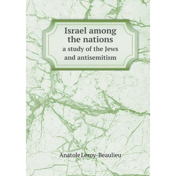 Israel among the nations a study of the Jews and antisemitism (Paperback)