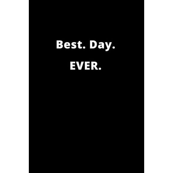 Best. Day. EVER.: 120 Pages, (Paperback)
