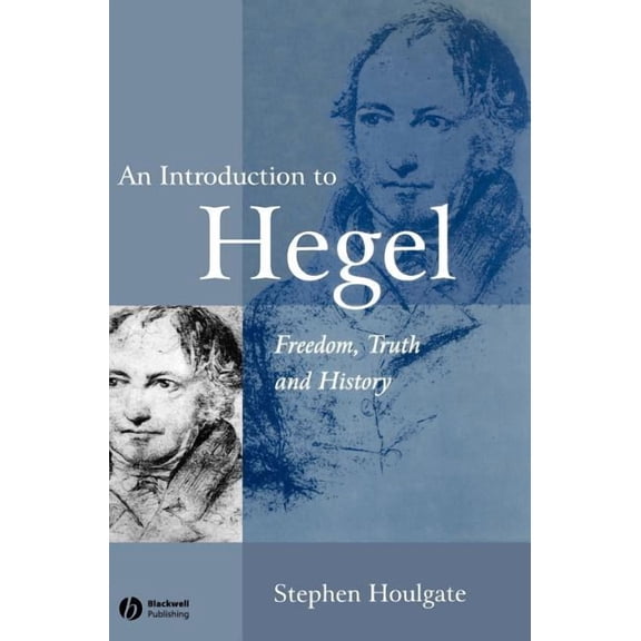 An Introduction to Hegel: Freedom, Truth and History, (Hardcover)