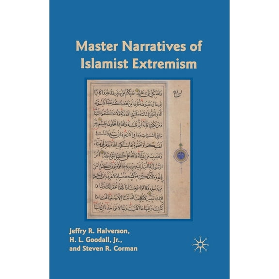 Master Narratives of Islamist Extremism, (Paperback)