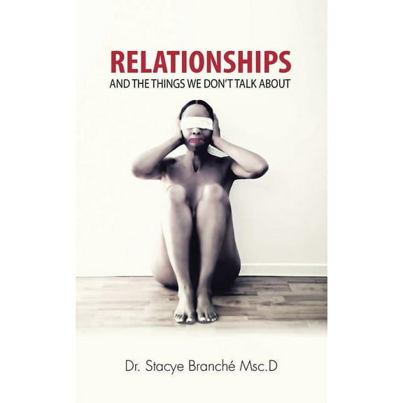 Relationships: And the Things We Don't Talk About (Paperback)