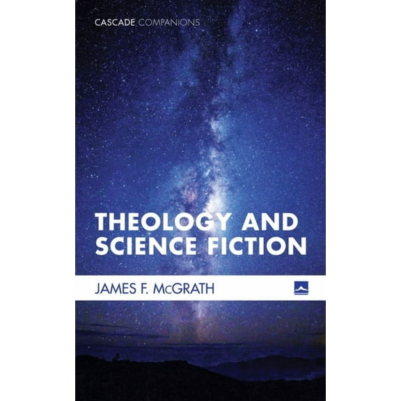 Cascade Companions: Theology and Science Fiction (Hardcover)