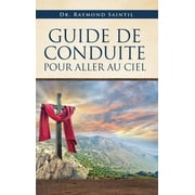 Guide de Conduite Pour Aller Au Ciel (Hardcover)