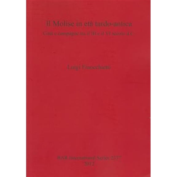Pre-Owned BAR International: Il Molise in et tardo-antica (Paperback)