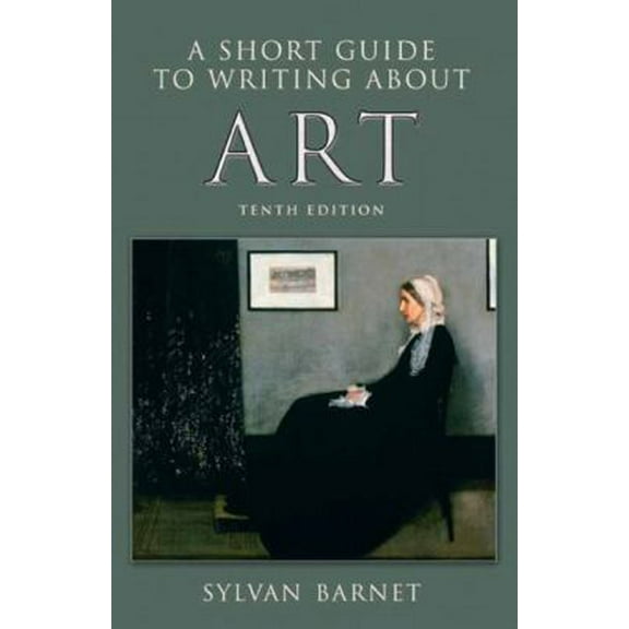 Pre-Owned A Short Guide to Writing About Art (The Short Guide) (Paperback) 0205708250 9780205708253