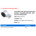 thumbnail image 2 of Front Right Lower Rearward Control Arm Bushing - Compatible with 2005 - 2007 Ford Five Hundred AWD 2006, 2 of 2