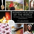 thumbnail image 1 of Pre-Owned Women Healers of the World: The Traditions, History, and Geography of Herbal Medicine (Hardcover) 1629145890 9781629145891, 1 of 1