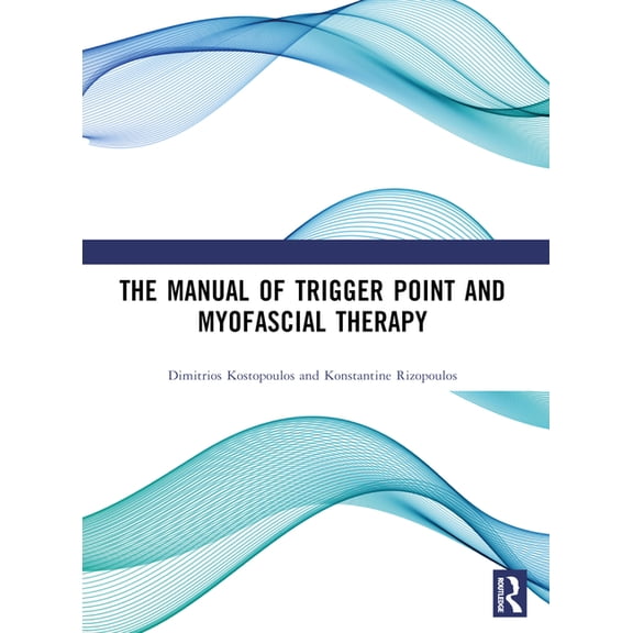 The Manual of Trigger Point and Myofascial Therapy, (Paperback)