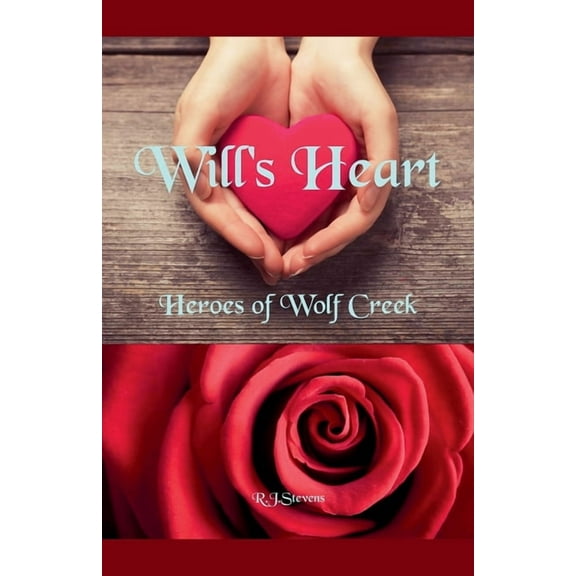Heroes of Wolf Creek Will's Heart, Book 1, (Paperback)