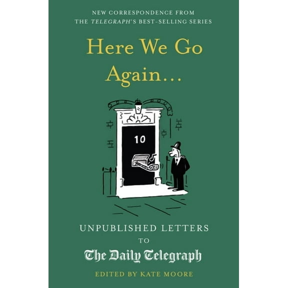 Daily Telegraph Letters: Here We Go Again... : Unpublished Letters to the Daily Telegraph (Hardcover)