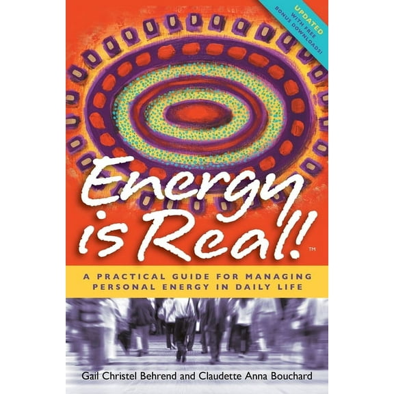 Energy is Real!: A Practical Guide for Managing Personal Energy in Daily Life (2nd Edition), (Paperback)
