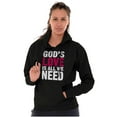 thumbnail image 4 of Christian Faith Gods Love All We Need Hoodie Sweatshirt Women Men Brisco Brands S, 4 of 6