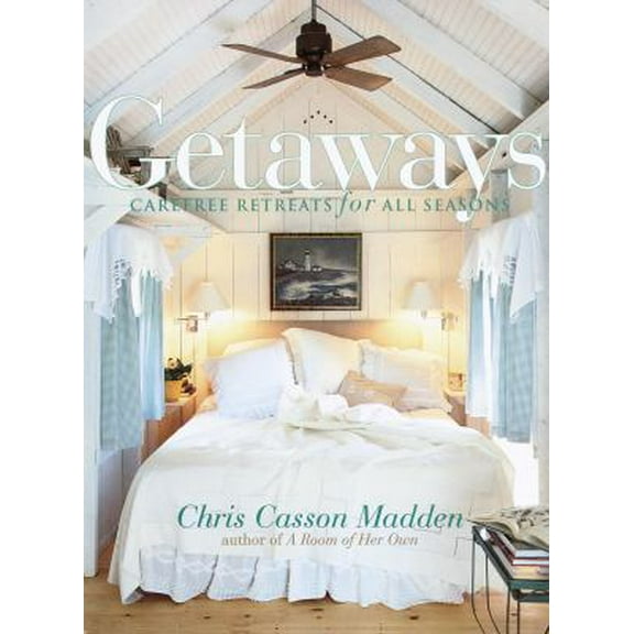 Pre-Owned Getaways: Carefree Retreats for All Seasons (Hardcover) 0609603205 9780609603208