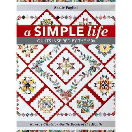A Simple Life : Quilts Inspired by the '50s