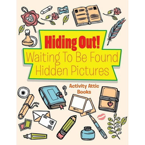 Hiding Out! Waiting To Be Found -- Hidden Pictures (Paperback)