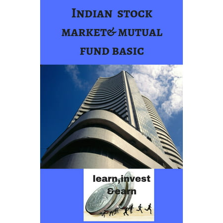 Indian stock market and mutual fund basic - eBook (Best Way To Make Money In Indian Stock Market)